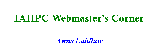 Text Box: IAHPC Webmaster’s CornerAnne Laidlaw